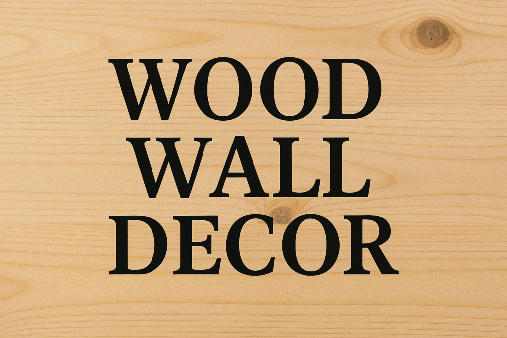 Wood Wall Decor